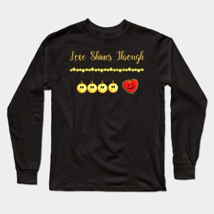 Valentine's Day - Love Shines Through Long Sleeve T-Shirt